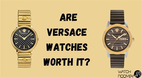 versace watches worth it